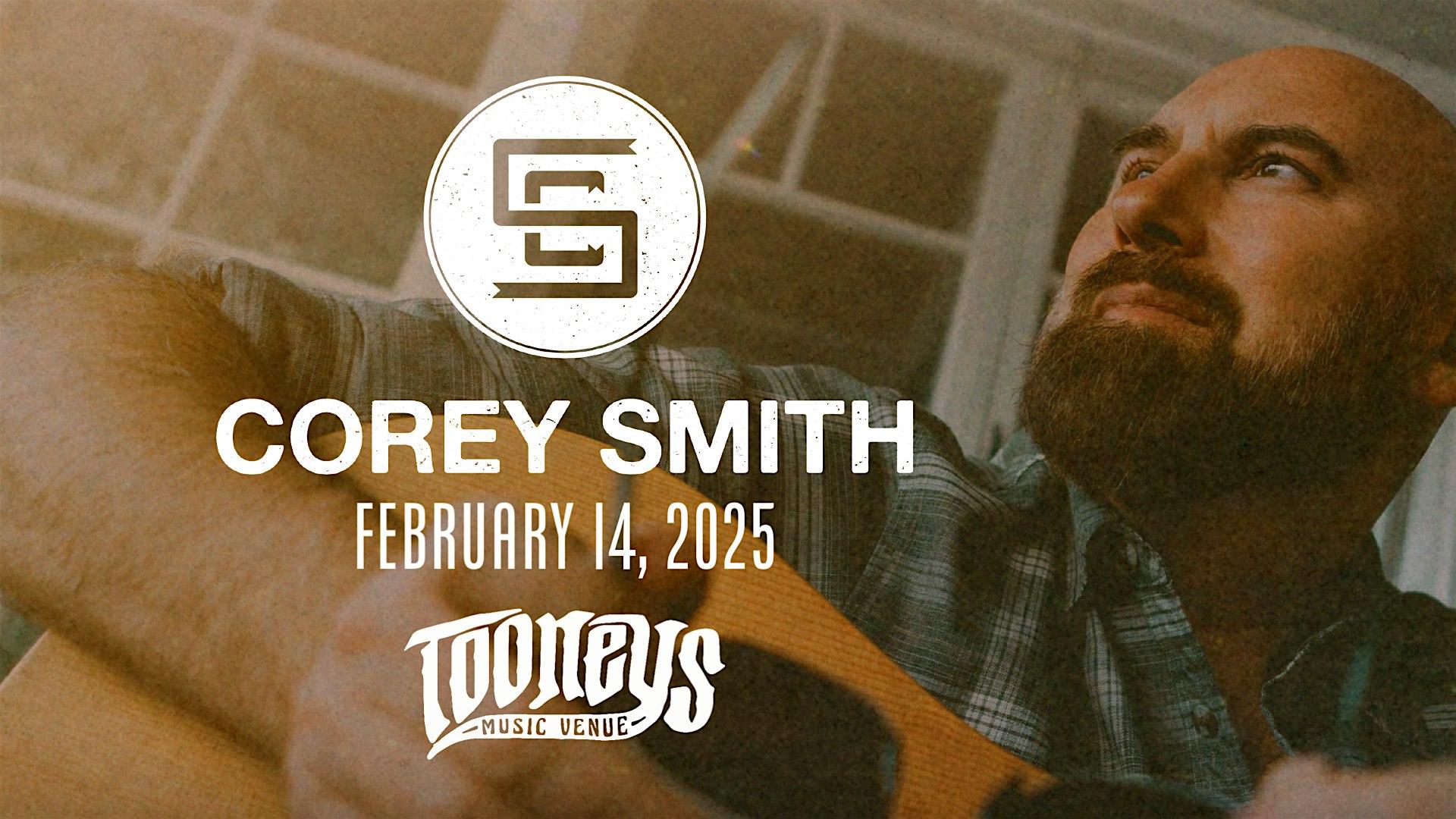 Tooneys Presents: COREY SMITH (Full Band)